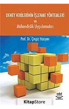 Deney Verilerinin İşlenme Yöntemleri ve Mühendislik Uygulamaları - Çingiz Hacıyev - Nobel Akademik Yayıncılık Deney Verilerinin İşlenme Yöntemleri ve Mühendislik Uygulamaları - Çingiz Hacıyev - Nobel Akademik Yayıncılık