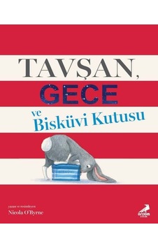 Tavşan. Gece ve Bisküvi Kutusu