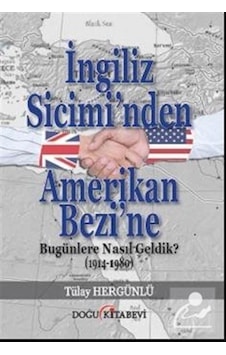 İngiliz Sicimi'nden Amerikan Bezi'ne - Tülay Hergünlü - Doğu Kitabevi İngiliz Sicimi'nden Amerikan Bezi'ne - Tülay Hergünlü - Doğu Kitabevi