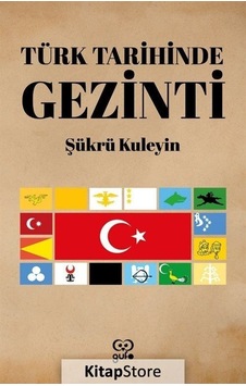 Türk Tarihinde Gezinti - Şükrü Kuleyin - Gufo Yayınları Türk Tarihinde Gezinti - Şükrü Kuleyin - Gufo Yayınları