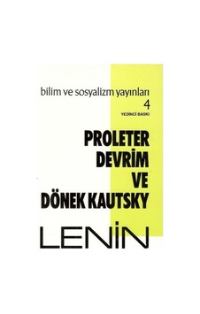 Proleter Devrim ve Dönek Kautsky - Vladimir İlyiç Lenin - Bilim ve Sosyalizm Yayınları