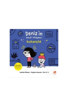 Deniz'in Küçük Hikayeleri: Kıskançlık / Isabelle Filliozat Deniz'in Küçük Hikayeleri: Kıskançlık / Isabelle Filliozat