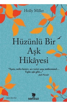 Hüzünlü Bir Aşk Hikayesi / Holly Miller