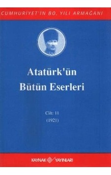 Atatürk'ün Bütün Eserleri Cilt: 11 1921