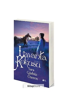 Lavanta Kokusu / Sara Gürbüz Özeren Lavanta Kokusu / Sara Gürbüz Özeren