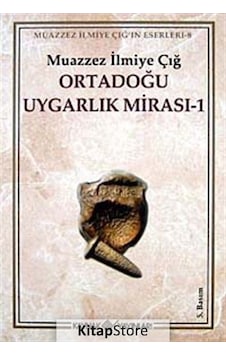 Ortadoğu Uygarlık Mirası 1 / Muazzez İlmiye Çığ Ortadoğu Uygarlık Mirası 1 / Muazzez İlmiye Çığ