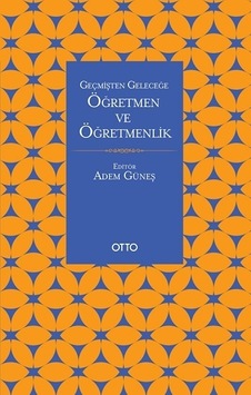 Geçmişten Geleceğe Öğretmen ve Öğretmenlik- Otto