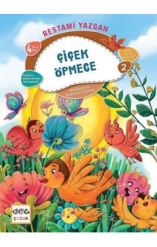 Çiçek Öpmece - Hikayelerle Değerler Eğitimi 2 - Bestami Yazgan - Nar Çocuk