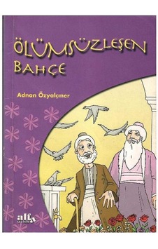 Ölümsüzleşen Bahçe - Adnan Özyalçıner