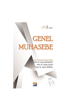 Genel Muhasebe/Ercan Bayazıtlı Orhan Çelik Kadir Gürdal Genel Muhasebe/Ercan Bayazıtlı Orhan Çelik Kadir Gürdal