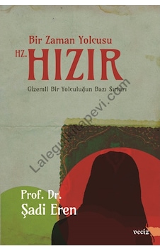 Bir Zaman Yolcusu HZ. Hızır 9786057072610