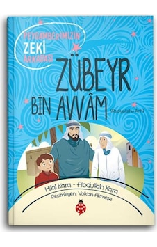 Zübeyr Bin Avvam (R.A.) Peygamberimizin Zeki Arkadaşı 9786052236598 Zübeyr Bin Avvam (R.A.) Peygamberimizin Zeki Arkadaşı 9786052236598