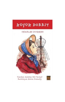 Küçük Dorrit - Charles Dickens - Kaknüs Yayınları