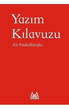 Yazım Kılavuzu - Ali Püsküllüoğlu - Arkadaş Yayıncılık Yazım Kılavuzu - Ali Püsküllüoğlu - Arkadaş Yayıncılık
