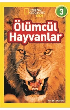 National Geographic Kids-Ölümcül Hayvanlar - Melissa Stewart - Beta Kids National Geographic Kids-Ölümcül Hayvanlar - Melissa Stewart - Beta Kids