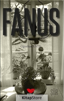 Fanus / Oğuzhan Usta Fanus / Oğuzhan Usta