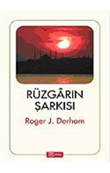 Rüzgarın Şarkısı / Roger J. Derham Rüzgarın Şarkısı / Roger J. Derham
