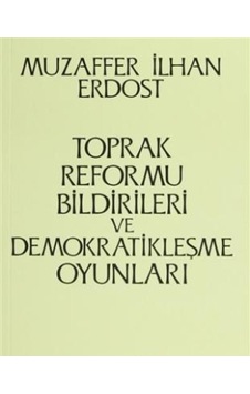 Toprak Reformu Bildirileri Ve Demokratikleşme Oyunları