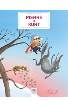 Pierre ve Kurt - Bebekler İçin Klasikler - Sylvie Roberge - 1001 Çiçek Pierre ve Kurt - Bebekler İçin Klasikler - Sylvie Roberge - 1001 Çiçek