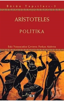 Politika - Aristoteles - Say Yayınları Politika - Aristoteles - Say Yayınları