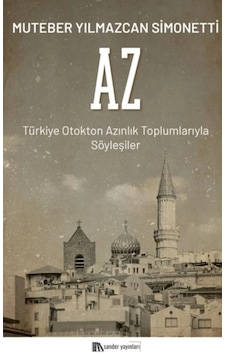 Az Türkiye Otokton Azınlık Toplumlarıyla Söyleşiler Muteber Az Türkiye Otokton Azınlık Toplumlarıyla Söyleşiler Muteber