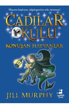 Cadılar Okulu 6 / Konuşan Hayvanlar / Jill Murphy Cadılar Okulu 6 / Konuşan Hayvanlar / Jill Murphy