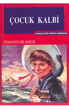 Çocuk Kalbi-Gençler İçin - Edmondo De Amicis - İnkılap Kitabevi Çocuk Kalbi-Gençler İçin - Edmondo De Amicis - İnkılap Kitabevi