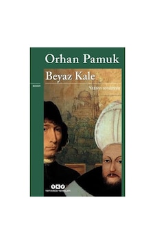 Beyaz Kale Orhan Pamuk Yapı Kredi Yayınları Beyaz Kale Orhan Pamuk Yapı Kredi Yayınları