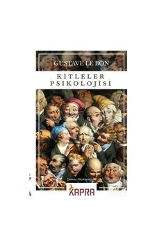 Kitleler Psikolojisi / Gustave Le  Bon