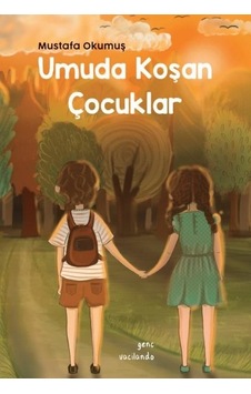 Umuda Koşan Çocuklar - Mustafa Okumuş - Vacilando Kitap