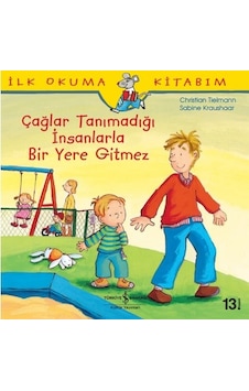 İş Bankası Kültür Yayınları İlk Okuma Kitabım - Çağlar Tanımadığı İnsanlarla Bir Yere Gitmez - İş Bankası Kültür Yayınları İlk Okuma Kitabım - Çağlar Tanımadığı İnsanlarla Bir Yere Gitmez -