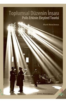 Toplumsal Düzenin İnşası - Mark Neocleous - h2o Kitap Toplumsal Düzenin İnşası - Mark Neocleous - h2o Kitap