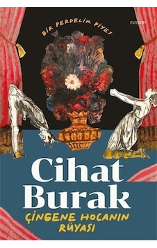 Çingene Hocanın Rüyası - Bir Perdelik Piyes - Cihat Burak - Everest Yayınları Çingene Hocanın Rüyası - Bir Perdelik Piyes - Cihat Burak - Everest Yayınları