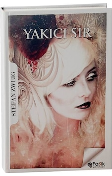 Yakıcı Sır - Stefan Zweig - Fark Yayınları Yakıcı Sır - Stefan Zweig - Fark Yayınları