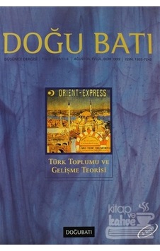 Doğu Batı Düşünce Dergisi Sayı: 8 - Türk Toplumu ve Gelişme Teorisi - Doğu Batı Dergileri Doğu Batı Düşünce Dergisi Sayı: 8 - Türk Toplumu ve Gelişme Teorisi - Doğu Batı Dergileri