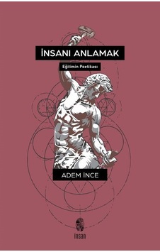 İnsanı Anlamak / Adem İnce
