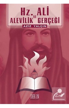 Hz. Ali ve Alevilik Gerçeği - Aziz Yalçın - Derin Yayınları Hz. Ali ve Alevilik Gerçeği - Aziz Yalçın - Derin Yayınları