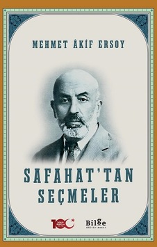 Safahat'tan Seçmeler - Mehmet Akif Ersoy - Bilge Kültür Sanat Safahat'tan Seçmeler - Mehmet Akif Ersoy - Bilge Kültür Sanat