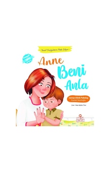 Anne Beni Anla - Yusuf Duygularını İfade Ediyor - Pedagojik Eğitim Hikayeleri - Fazilet Seyitoğlu - Nesil Çocuk Yayınları