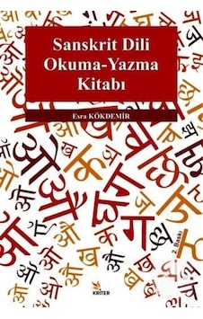 Sanskrit Dili Okuma - Yazma Kitabı - Esra Kökdemir - Kriter Sanskrit Dili Okuma - Yazma Kitabı - Esra Kökdemir - Kriter