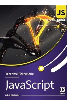 Yeni Nesil Tekniklerle JavaScript - Uğur Gelişken - Unikod Yeni Nesil Tekniklerle JavaScript - Uğur Gelişken - Unikod