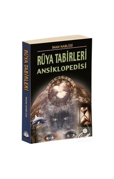 Rüya Tabirleri Ansiklopedisi / Imam Nablusi Rüya Tabirleri Ansiklopedisi / Imam Nablusi