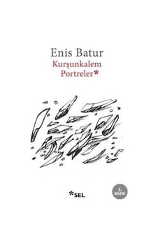 Kurşun Kalem Portreler - Enis Batur - Sel Yayıncılık