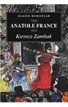 Kırmızı Zambak - Anatole France - İlya Yayınları