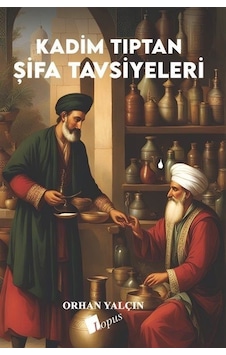 Kadim Tıptan Şifa Tavsiyeleri - Orhan Yalçın - Lopus