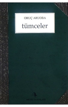 Tümceler - Oruç Aruoba - Metis Yayınları Tümceler - Oruç Aruoba - Metis Yayınları