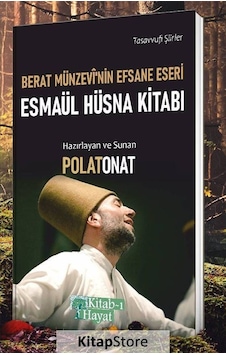 Berat Münzevi'nin Efsane Eseri: Esmaül Hüsna Kitabı - Tasavvufi Şiirler - Polat Onat - Kitab