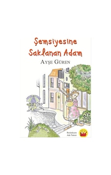 Şemsiyesine Saklanan Adam - Ayşe Güren - Kuraldışı Yayınları