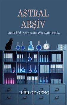 Astral Arşiv / İlbilge Genç Astral Arşiv / İlbilge Genç