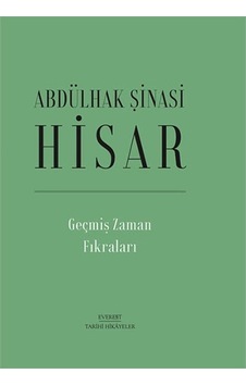 Geçmiş Zaman Fıkraları - Abdülhak Şinasi Hisar - Everest Yayınları